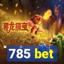 785 bet